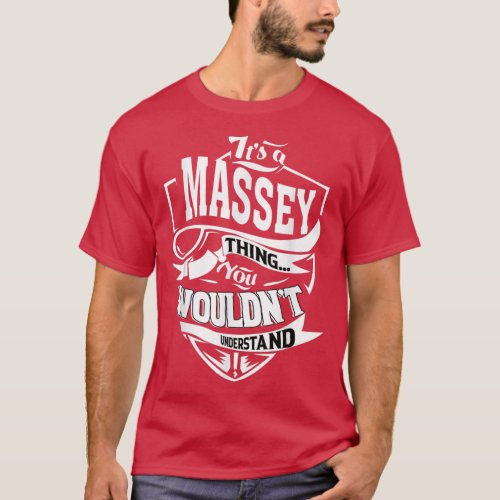 Its a MASSEY Thing Gifts  T_Shirt