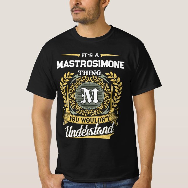 It's a MASTROSIMONE Thing You Wouldn't Understand T-Shirt (Front)