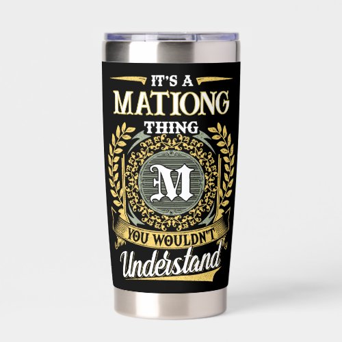 It's a MATIONG Thing You Wouldn't Understand Insulated Tumbler