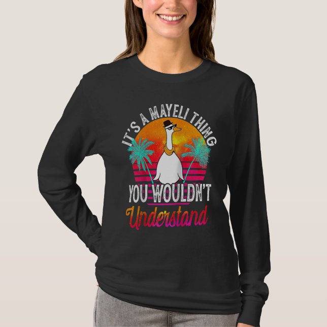 It's A Mayeli Thing You Wouldn't Understand Mayeli T-Shirt (Front)
