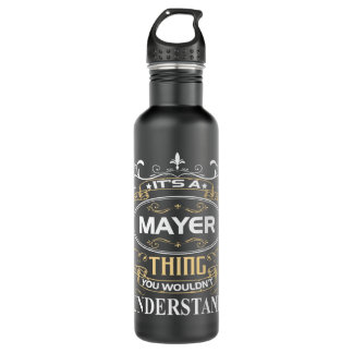 It's A Mayer Thing You Wouldn't Understand Stainless Steel Water Bottle