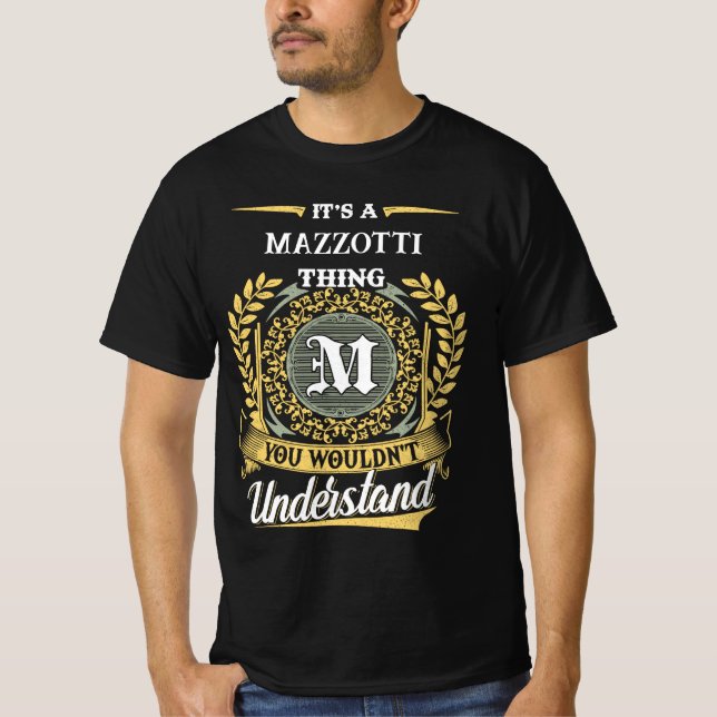 It's a MAZZOTTI Thing You Wouldn't Understand T-Shirt (Front)