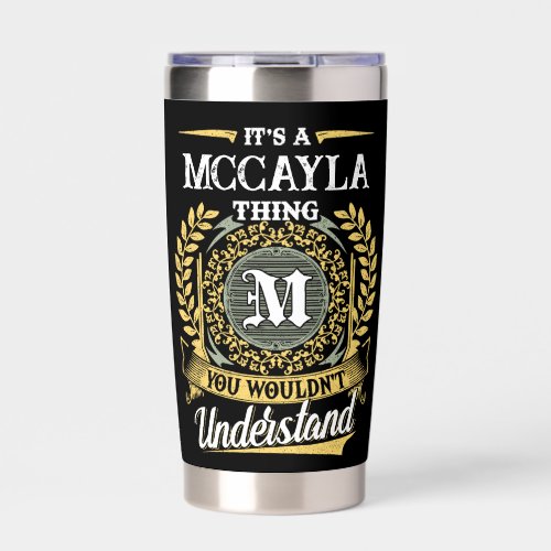 It's a MCCAYLA Thing You Wouldn't Understand Insulated Tumbler