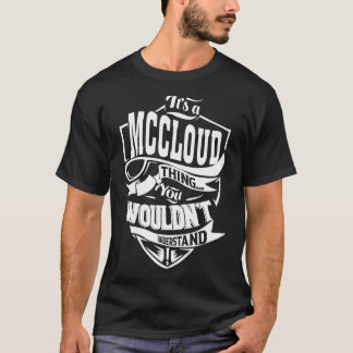 It's a MCCLOUD Thing T-Shirt