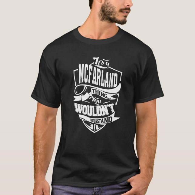 It's A Mcfarland Thing T-Shirt (Front)