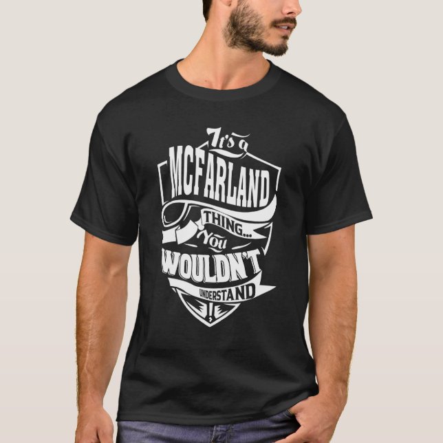 It's A Mcfarland Thing T-Shirt (Front)