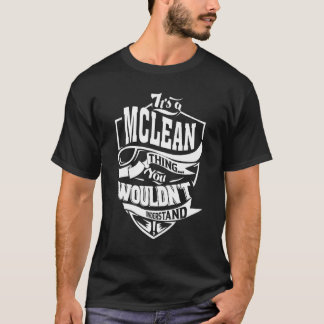 It's A Mclean Thing T-Shirt
