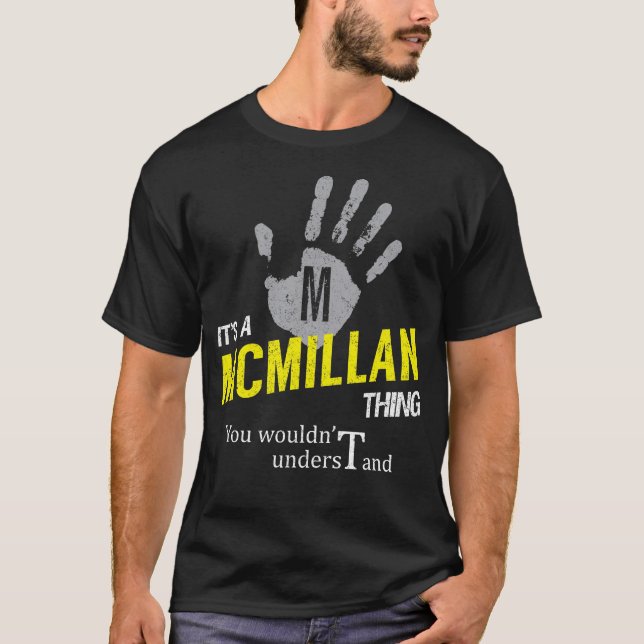 It's a MCMILLAN Thing You Wouldn't Understand T-Shirt (Front)