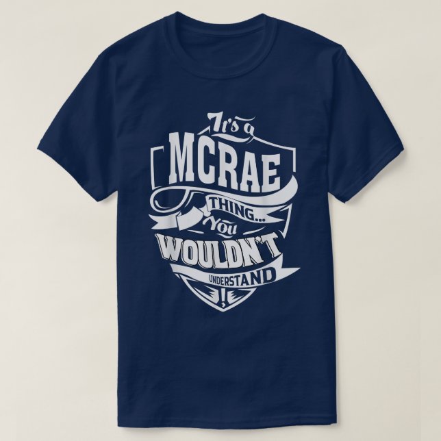 It's a MCRAE Thing Gifts  T-Shirt (Design Front)