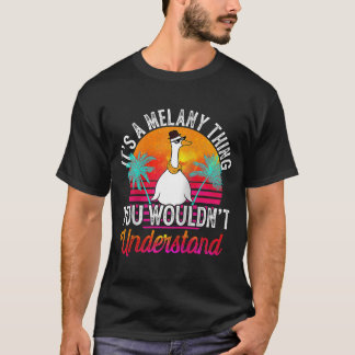 It's A Melany Thing You Wouldn't Understand Melany T-Shirt