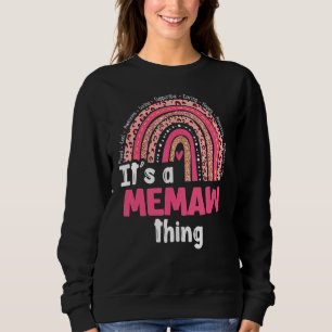 It's A Memaw Things Loving Caring Rainbow Cute Mot Sweatshirt