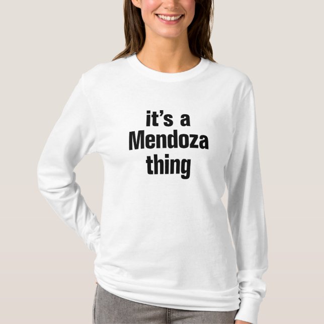 its a mendoza thing T-Shirt (Front)