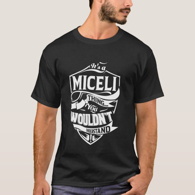 It's a MICELI Thing Gifts T-Shirt (Front)
