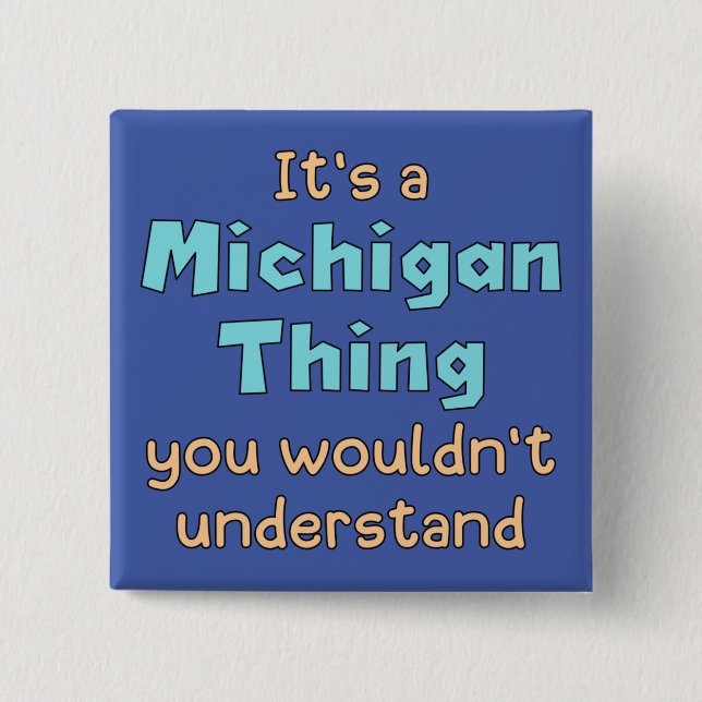 It's a Michigan Thing    Button (Front)
