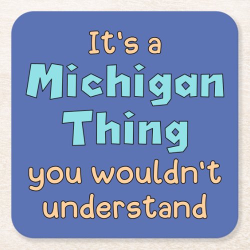 Its a Michigan Thing  Square Paper Coaster