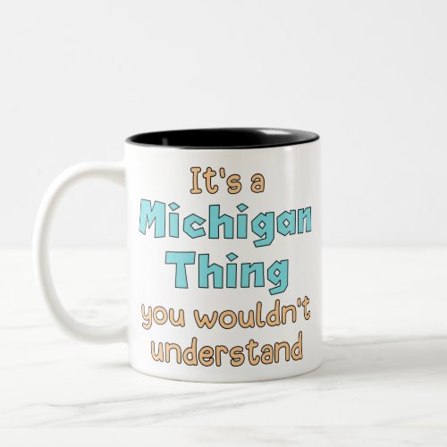 Its a Michigan Thing Two_Tone Coffee Mug
