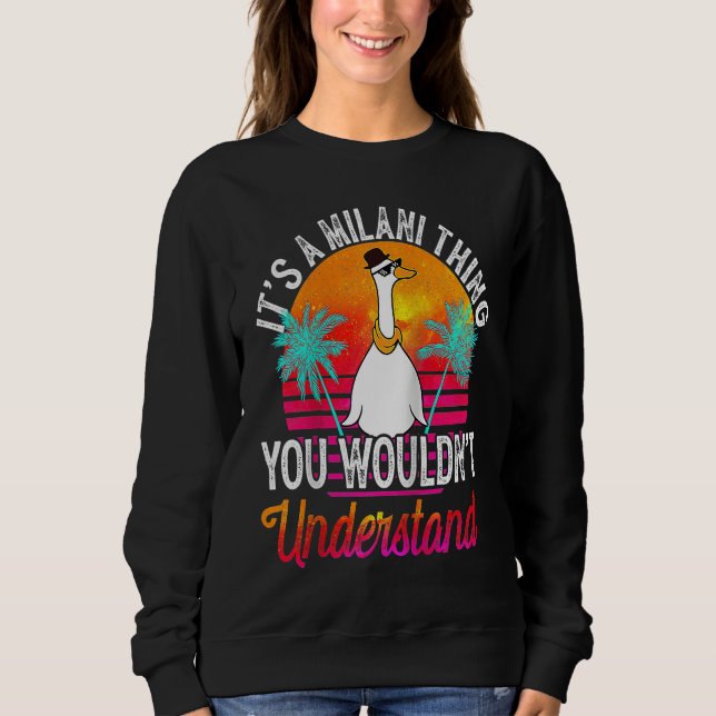 It's A Milani Thing You Wouldn't Understand Milani Sweatshirt (Front)