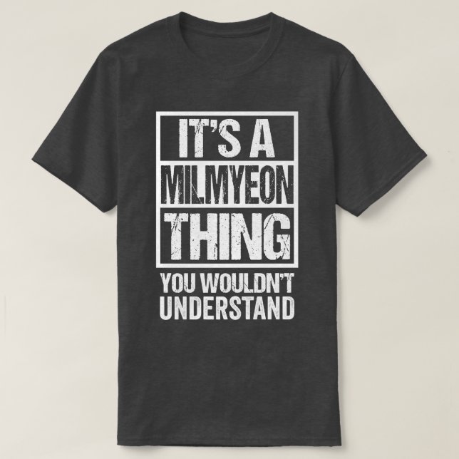 Its A Milmyeon Thing You Wouldnt Understand Korea  T-Shirt (Design Front)