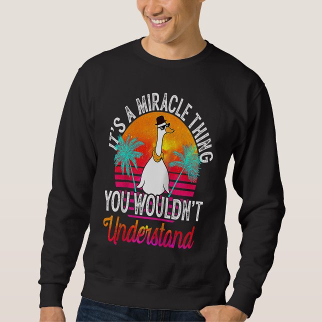 It's A Miracle Thing You Wouldn't Understand Mirac Sweatshirt (Front)