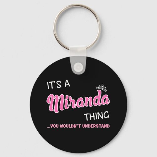 Its a Miranda thing you wouldnt understand Keychain