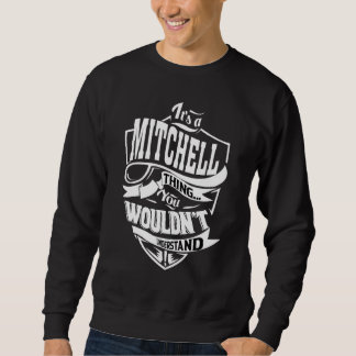 It's A Mitchell Thing Sweatshirt
