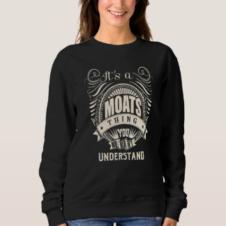 It's a MOATS thing you wouldn't understand Sweatshirt