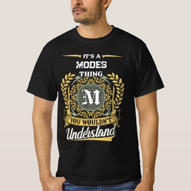 It's a MODES Thing You Wouldn't Understand T-Shirt (Front)