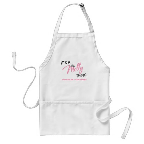 Its a Molly thing you wouldnt understand Adult Apron