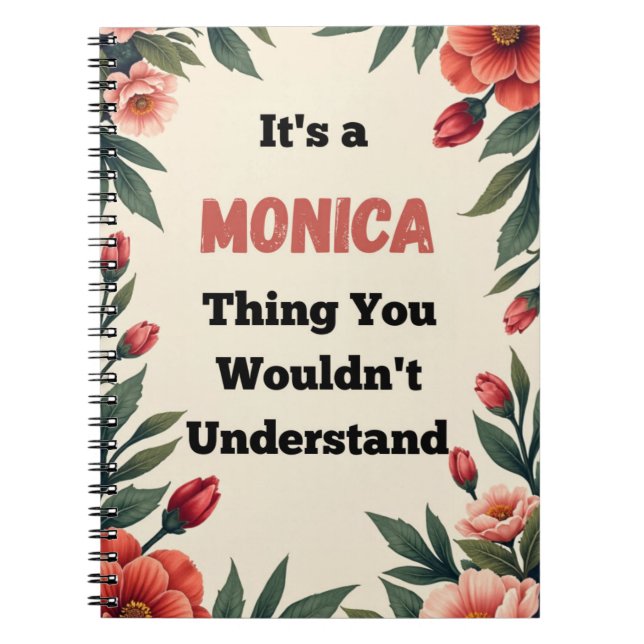 It's a Monica Thing You Wouldn't Understand Notebook (Front)
