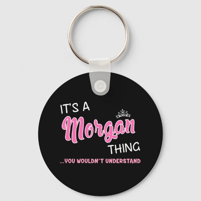 It's a Morgan thing you wouldn't understand Keychain (Front)