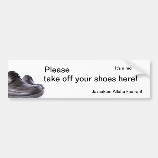It S A Mosque Please Take Off Your Shoes Here Bumper Sticker