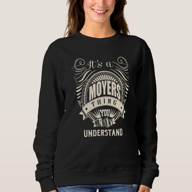 It's a MOYERS Thing Sweatshirt (Front)