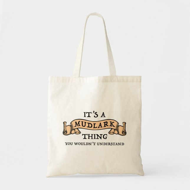 It's A Mudlark Thing - You Wouldn't Understand Tote Bag (Front)