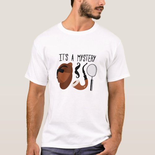 Its a Mystery T_Shirt