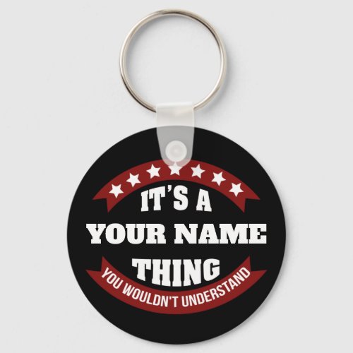 Its a name thing you wouldnt understand keychain