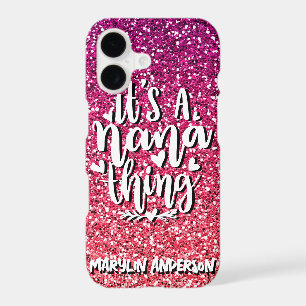 IT'S A NANA THING GLITTER CUSTOM TYPOGRAPHY iPhone 17 CASE