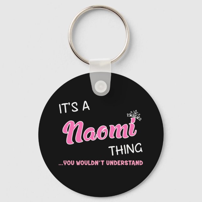 It's a Naomi thing you wouldn't understand Keychain (Front)