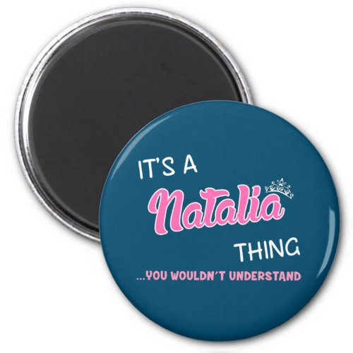 Its a Natalia thing you wouldnt understand Magnet