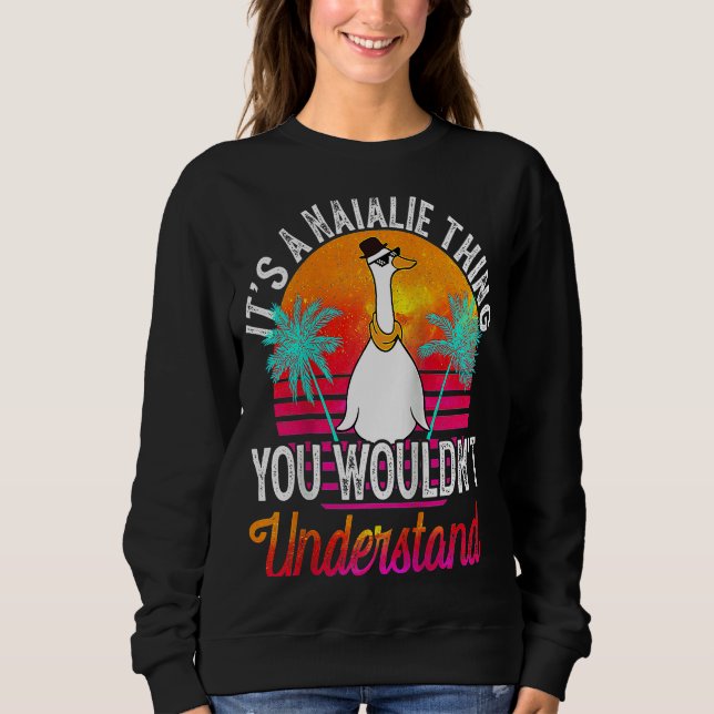 It's A Natalie Thing You Wouldn't Understand Natal Sweatshirt (Front)