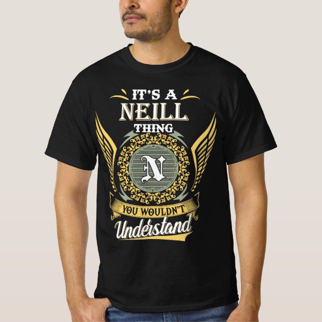 It's A Neill Thing You Couldn't Understand T-Shirt (Front)