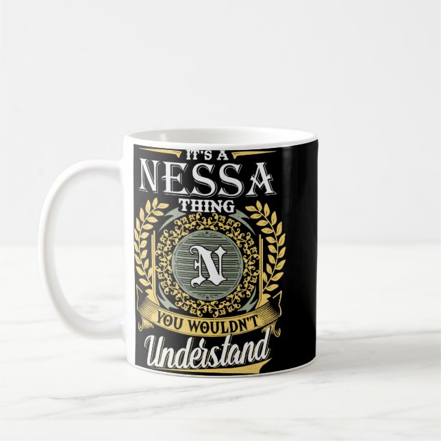 It's A Nessa Thing You Couldn't Understand Coffee Mug (Left)