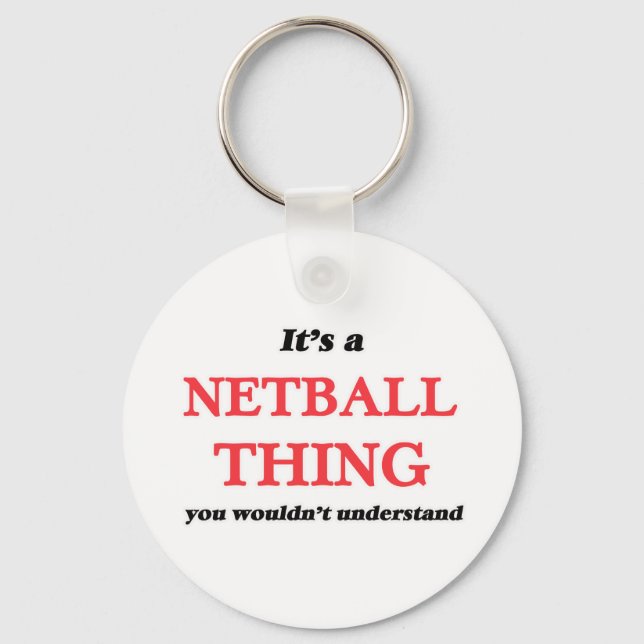 It's a Netball thing, you wouldn't understand Keychain (Front)