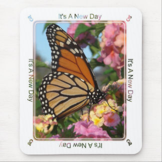 It's A New Day (Monarch Butterfly) Mouse Pad