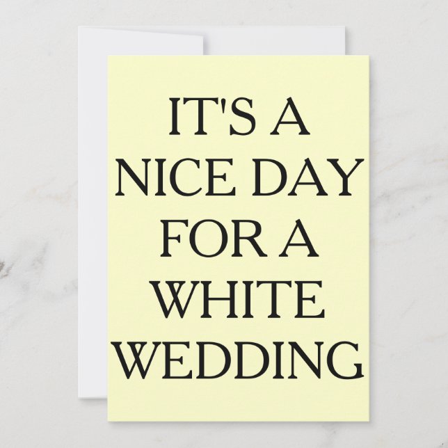 IT'S A NICE DAY FOR A WHITE WEDDING, INVITATIONS (Front)