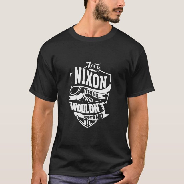 It's A Nixon Thing    T-Shirt (Front)