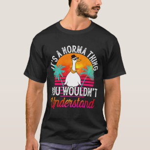 It's A Norma Thing You Wouldn't Understand  Norma  T-Shirt