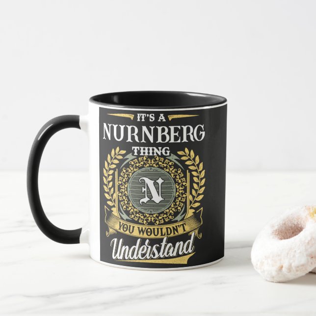 It's a NURNBERG Thing You Wouldn't Understand Mug (With Donut)