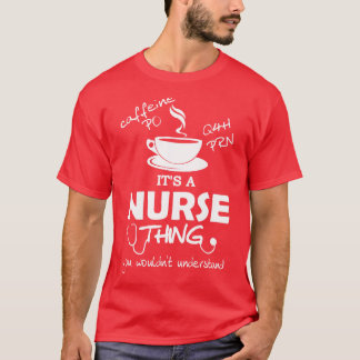 Its a Nurse Thing T-Shirt
