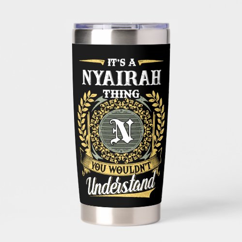 It's a NYAIRAH Thing You Wouldn't Understand Insulated Tumbler