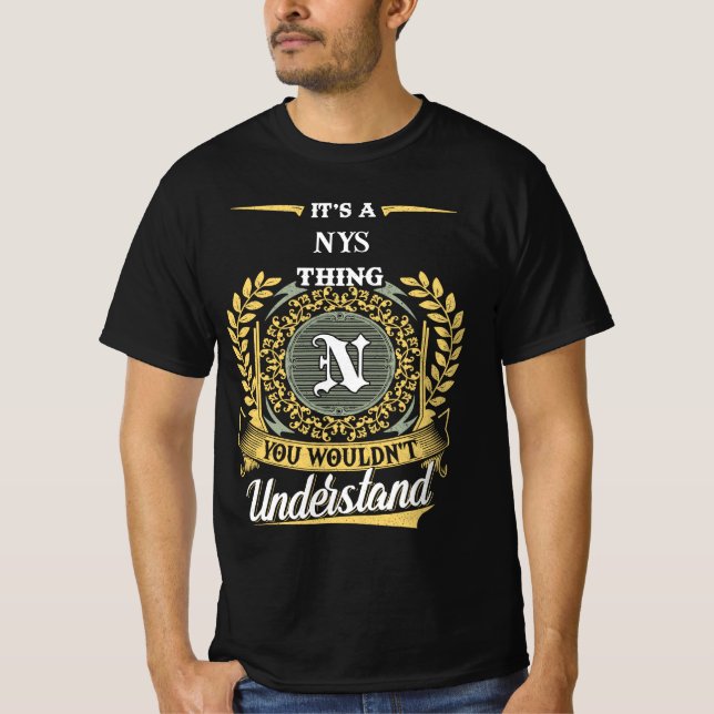 It's a NYS Thing You Wouldn't Understand T-Shirt (Front)